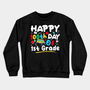 100 Days Of School Teacher 100Th Day Of 1St Grade Crewneck Sweatshirt